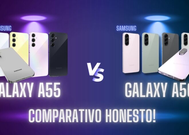 Galaxy A55 vs A56: Qual Vale Mais a Pena em 2025?