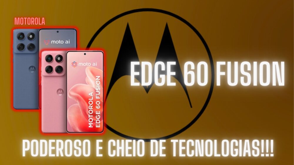 Motorola Edge 60 Fusion: Análise Completa