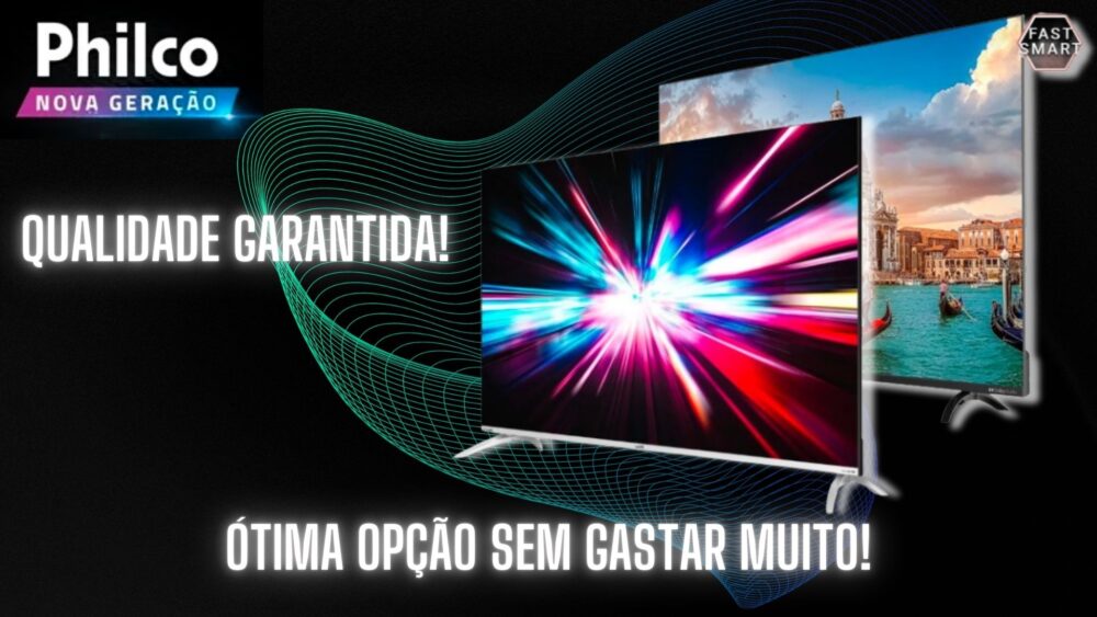 Entretenimento Garantido com a Smart TV Philco!