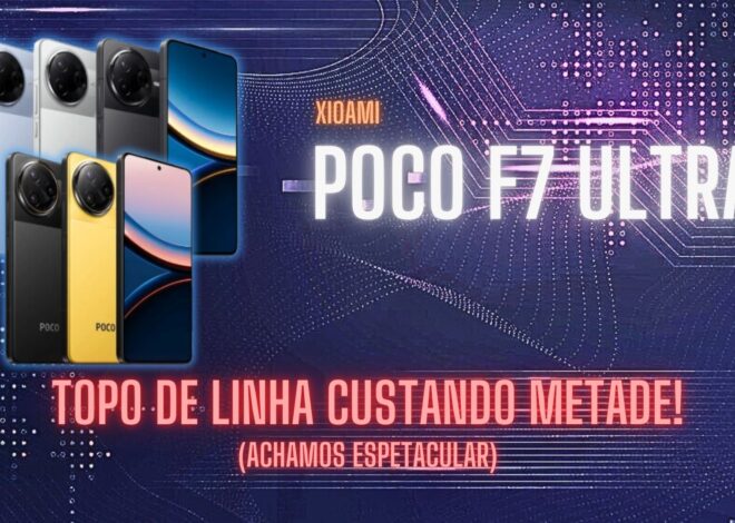 Poco F7 Ultra: O Top de Linha que custa Metade!