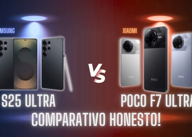 Galaxy S25 Ultra vs Poco F7 Ultra: Qual ultra Ganha?